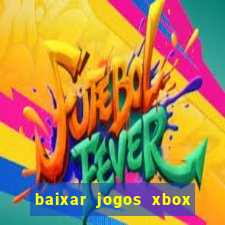 baixar jogos xbox 360 rgh